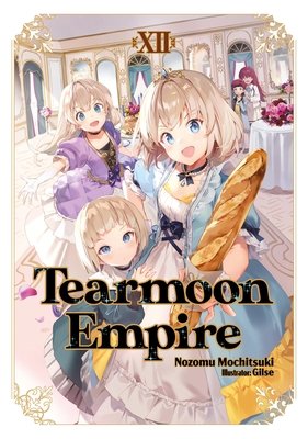 Tearmoon Empire: Volume 12 (Light Novel) - MangaShop.ro