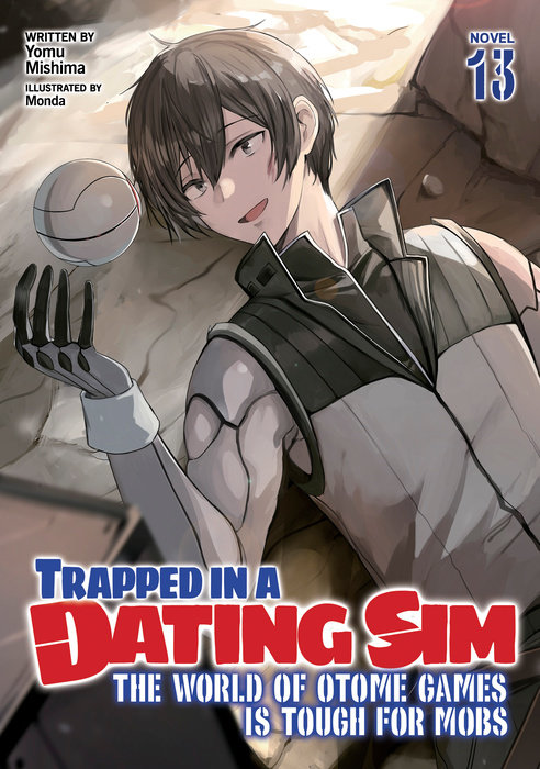 Trapped in a Dating Sim: The World of Otome Games Is Tough for Mobs (Light Novel) Vol. 13 - MangaShop.ro