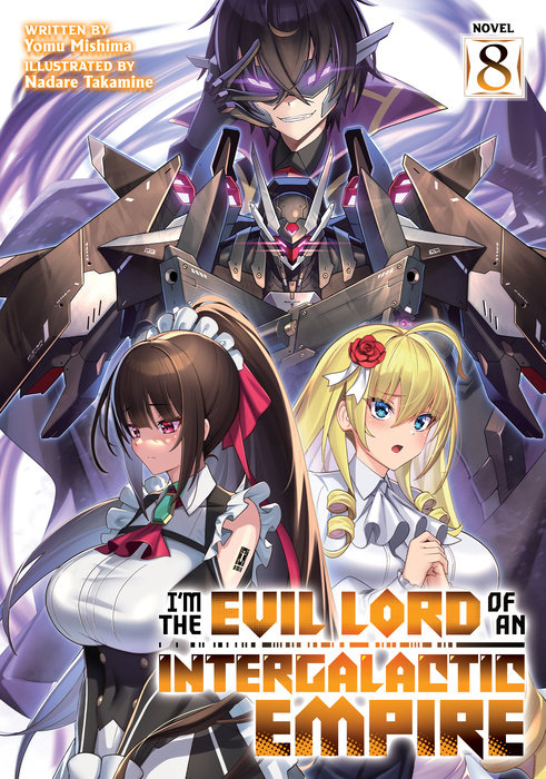 I'm the Evil Lord of an Intergalactic Empire! (Light Novel) Vol. 8 - MangaShop.ro
