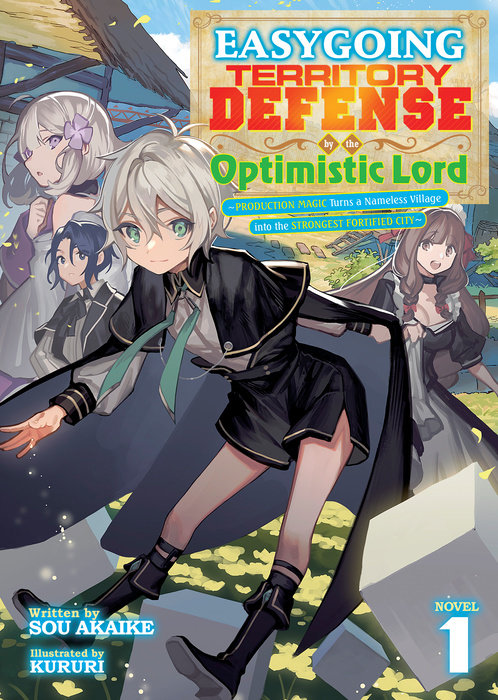 Easygoing Territory Defense by the Optimistic Lord: Production Magic Turns a Nameless Village Into the Strongest Fortified City (Light Novel) Vol. 1 - MangaShop.ro