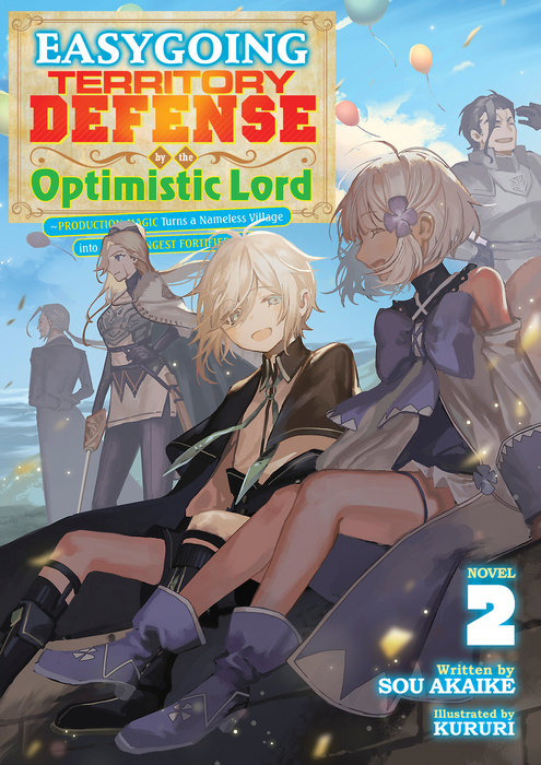 Easygoing Territory Defense by the Optimistic Lord: Production Magic Turns a Nameless Village Into the Strongest Fortified City (Light Novel) Vol. 2 - MangaShop.ro