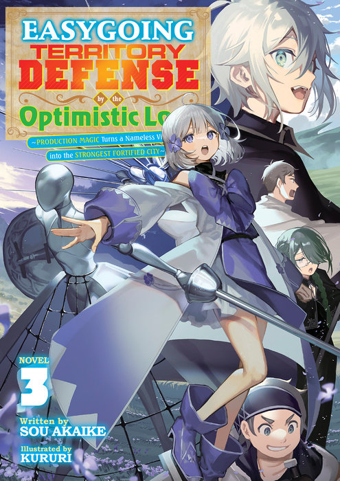 Easygoing Territory Defense by the Optimistic Lord: Production Magic Turns a Nameless Village Into the Strongest Fortified City (Light Novel) Vol. 3 - MangaShop.ro