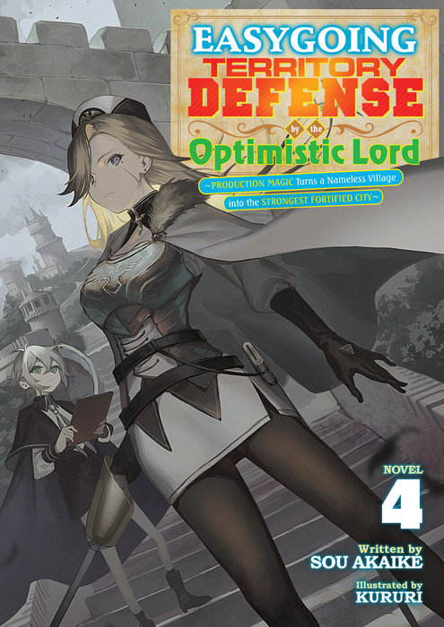 Easygoing Territory Defense by the Optimistic Lord: Production Magic Turns a Nameless Village Into the Strongest Fortified City (Light Novel) Vol. 4 - MangaShop.ro