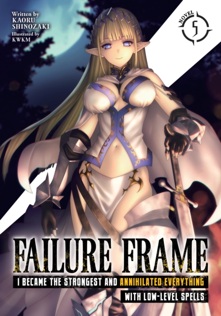 Failure Frame: I Became the Strongest and Annihilated Everything with Low-Level Spells (Light Novel) Vol. 5 - MangaShop.ro