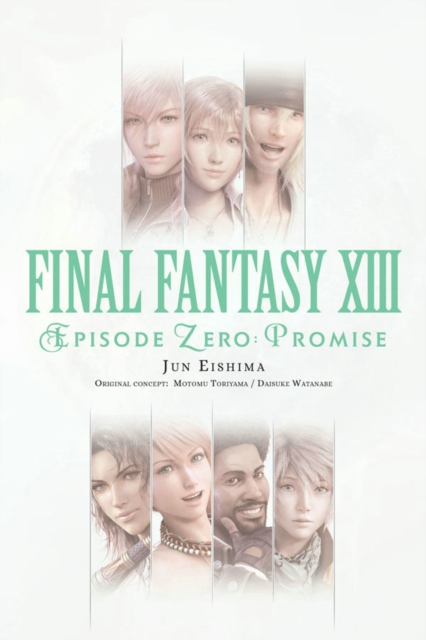 Final Fantasy XIII Novel: Episode Zero: Promise - MangaShop.ro