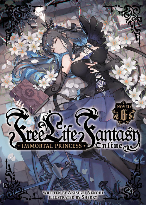 Free Life Fantasy Online: Immortal Princess (Light Novel) Vol. 6 - MangaShop.ro