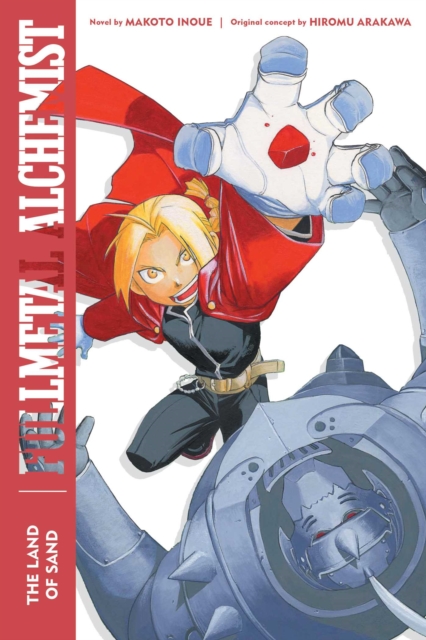 Fullmetal Alchemist Novel Vol.  1 The Land of Sand (Second Edition) - MangaShop.ro