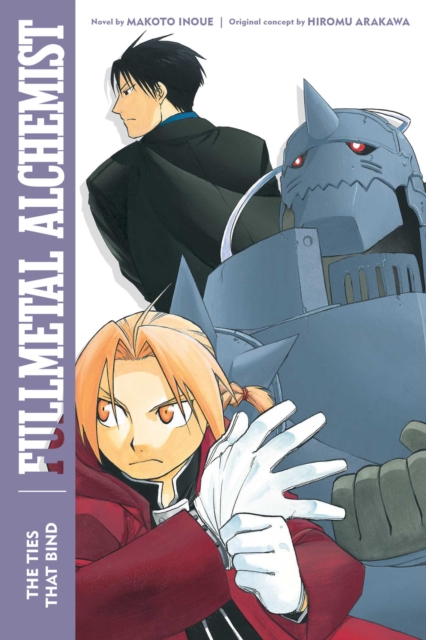 Fullmetal Alchemist: The Ties That Bind: Second Edition - MangaShop.ro