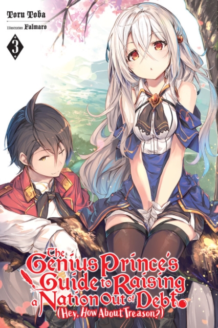 The Genius Prince's Guide to Raising a Nation Out of Debt (Hey, How about Treason?) Novel Vol.  3 - MangaShop.ro