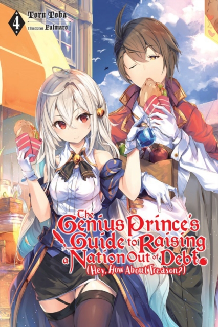 The Genius Prince's Guide to Raising a Nation Out of Debt (Hey, How about Treason?) Novel Vol.  4 - MangaShop.ro