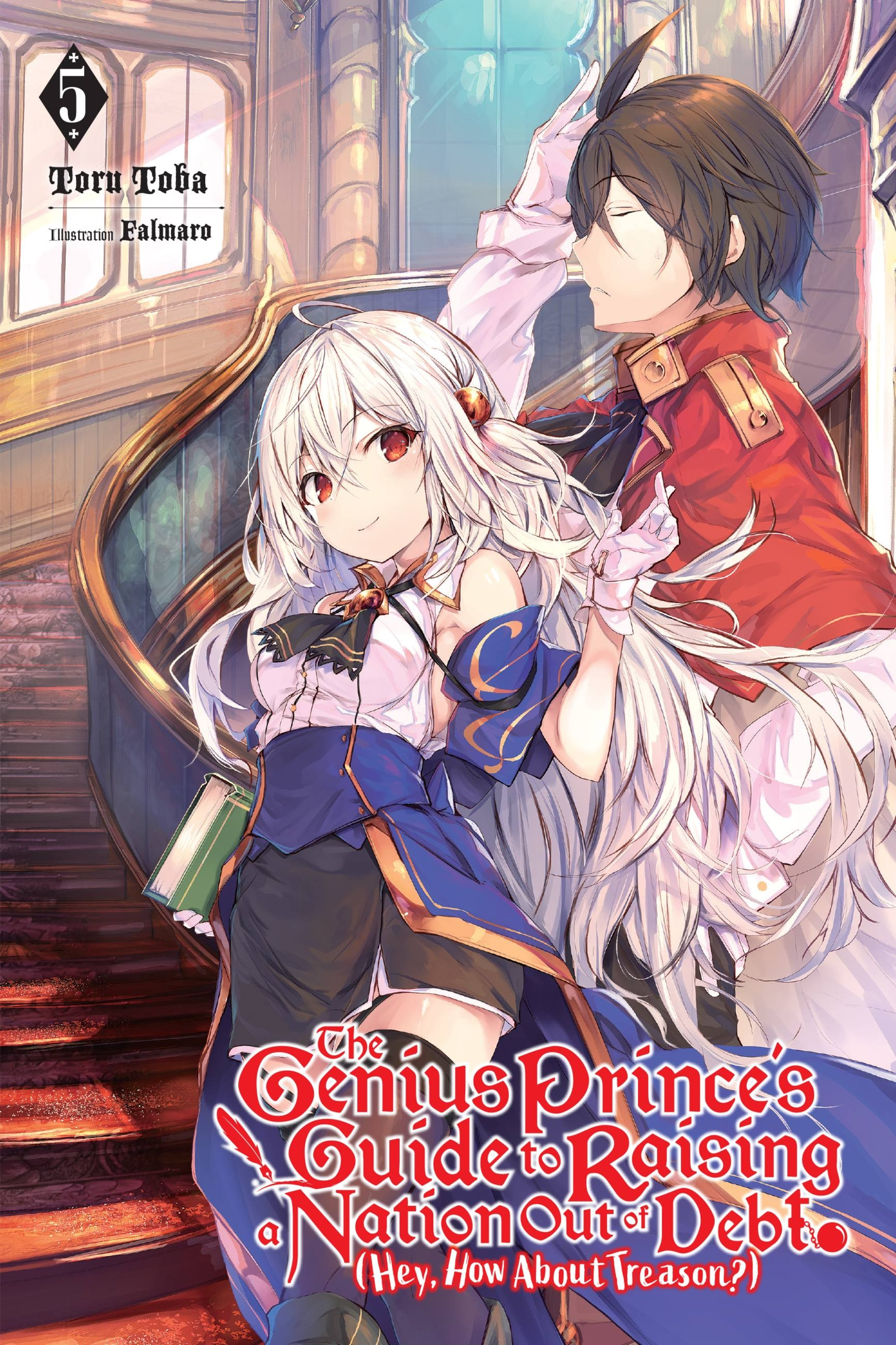The Genius Prince's Guide to Raising a Nation Out of Debt (Hey, How about Treason?) Novel Vol.  5 - MangaShop.ro