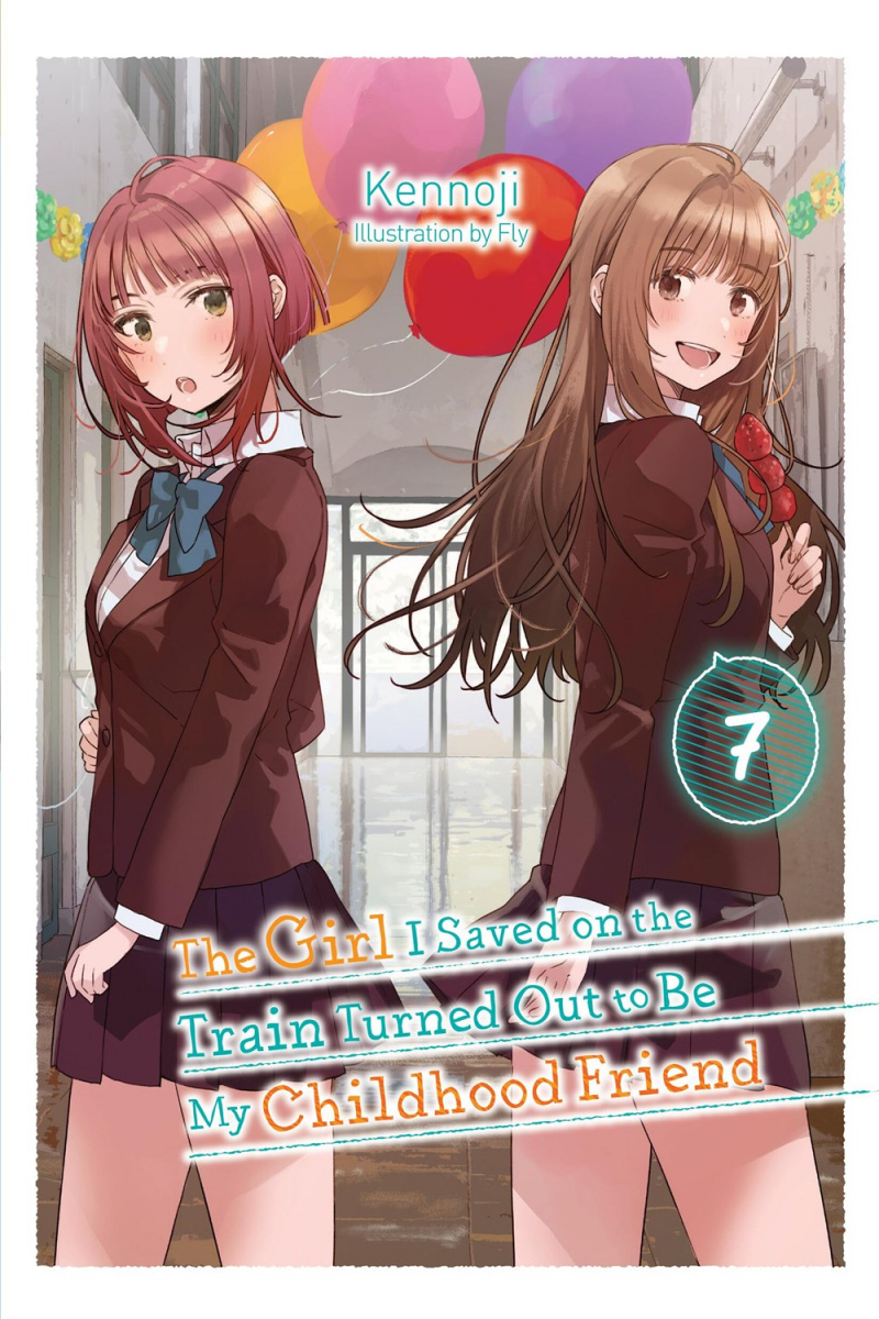 The Girl I Saved on the Train Turned Out to Be My Childhood Friend, Vol. 7 - MangaShop.ro