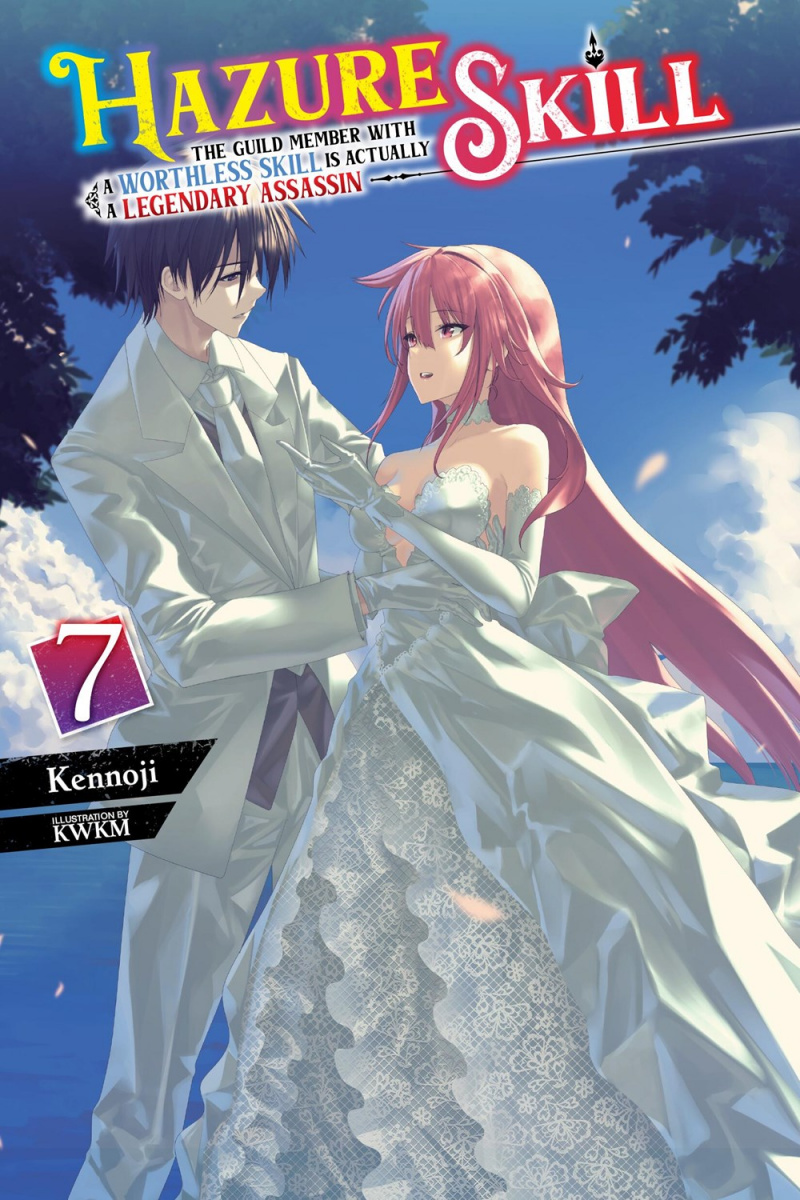 Hazure Skill: The Guild Member with a Worthless Skill Is Actually a Legendary Assassin, Vol. 7 (Light Novel) - MangaShop.ro