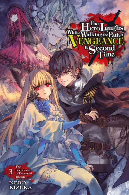 The Hero Laughs While Walking the Path of Vengeance a Second Time, Vol. 3 (Light Novel) - MangaShop.ro