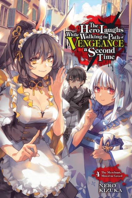The Hero Laughs While Walking the Path of Vengeance a Second Time, Vol. 4 (Light Novel) - MangaShop.ro