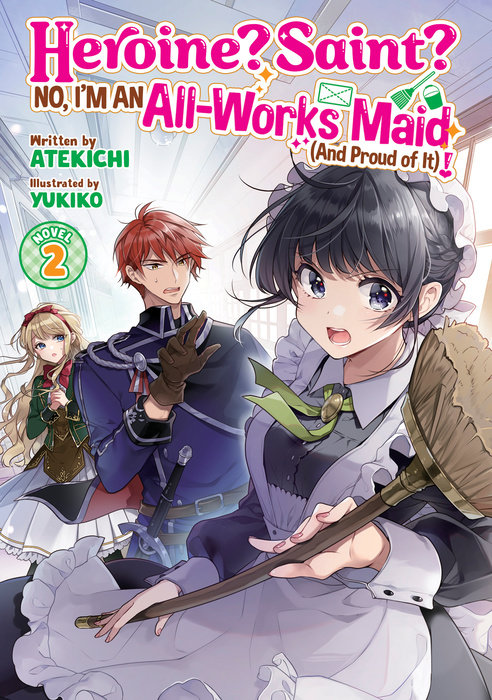 Heroine? Saint? No, I'm an All-Works Maid (and Proud of It)! (Light Novel) Vol. 2 - MangaShop.ro
