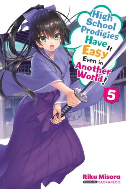 High School Prodigies Have It Easy Even in Another World! Novel Vol.  5 - MangaShop.ro