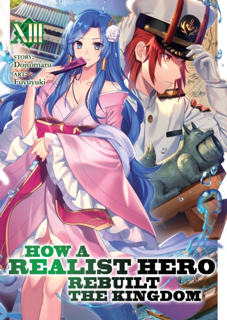 How a Realist Hero Rebuilt the Kingdom (Light Novel) Vol. 13 - MangaShop.ro