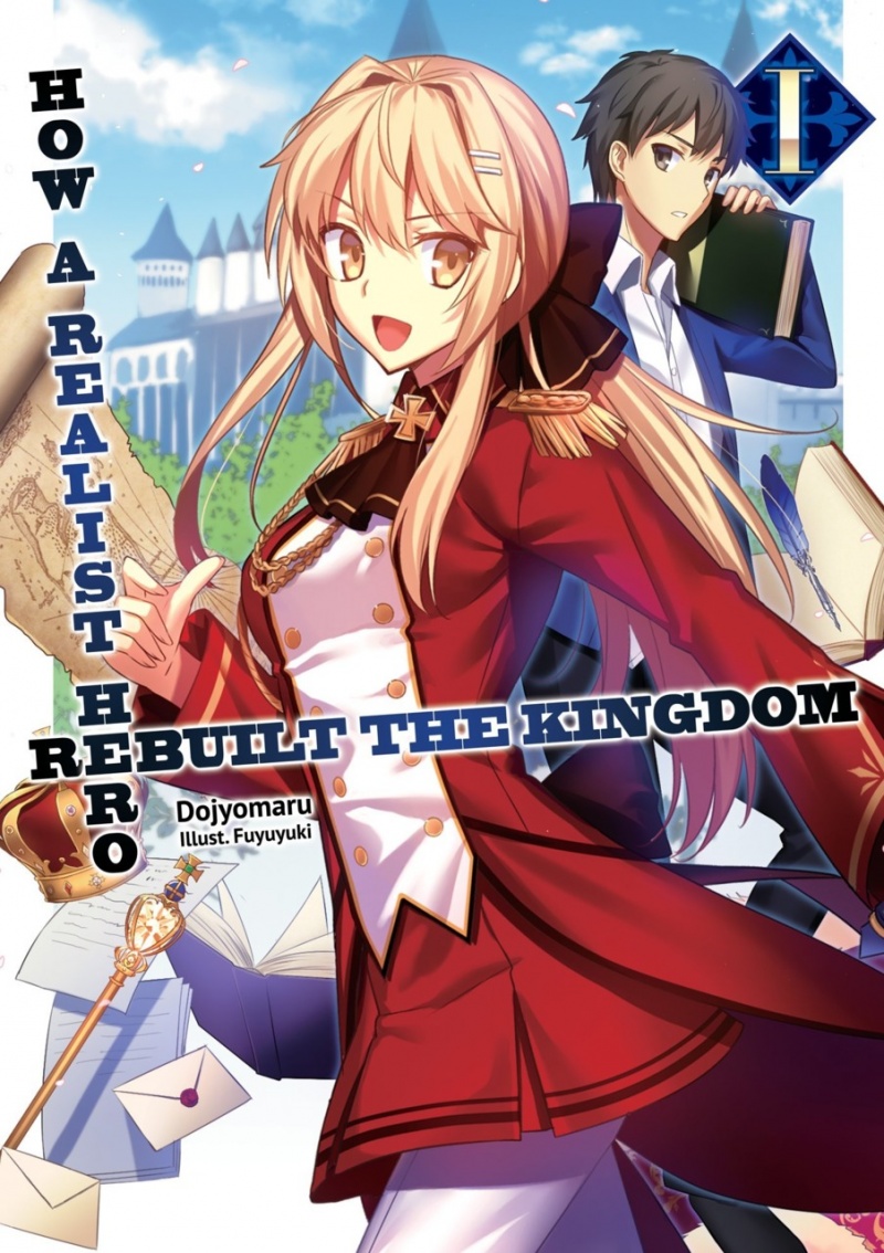 How a Realist Hero Rebuilt the Kingdom (Light Novel) Vol.  1 - MangaShop.ro