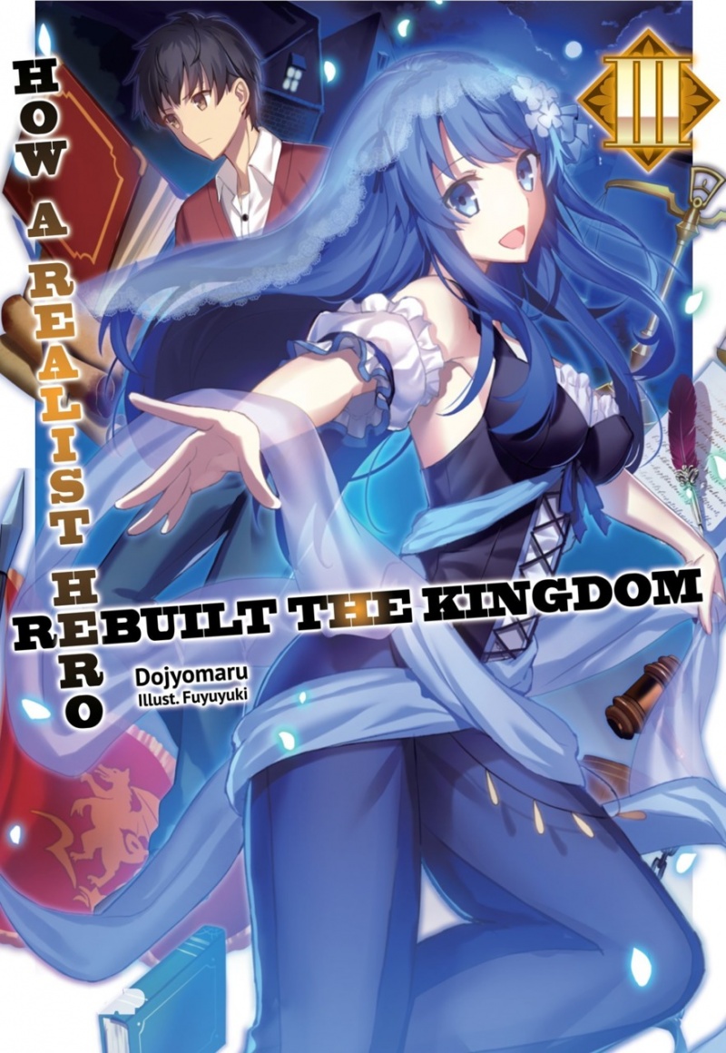 How a Realist Hero Rebuilt the Kingdom (Light Novel) Vol.  3 - MangaShop.ro