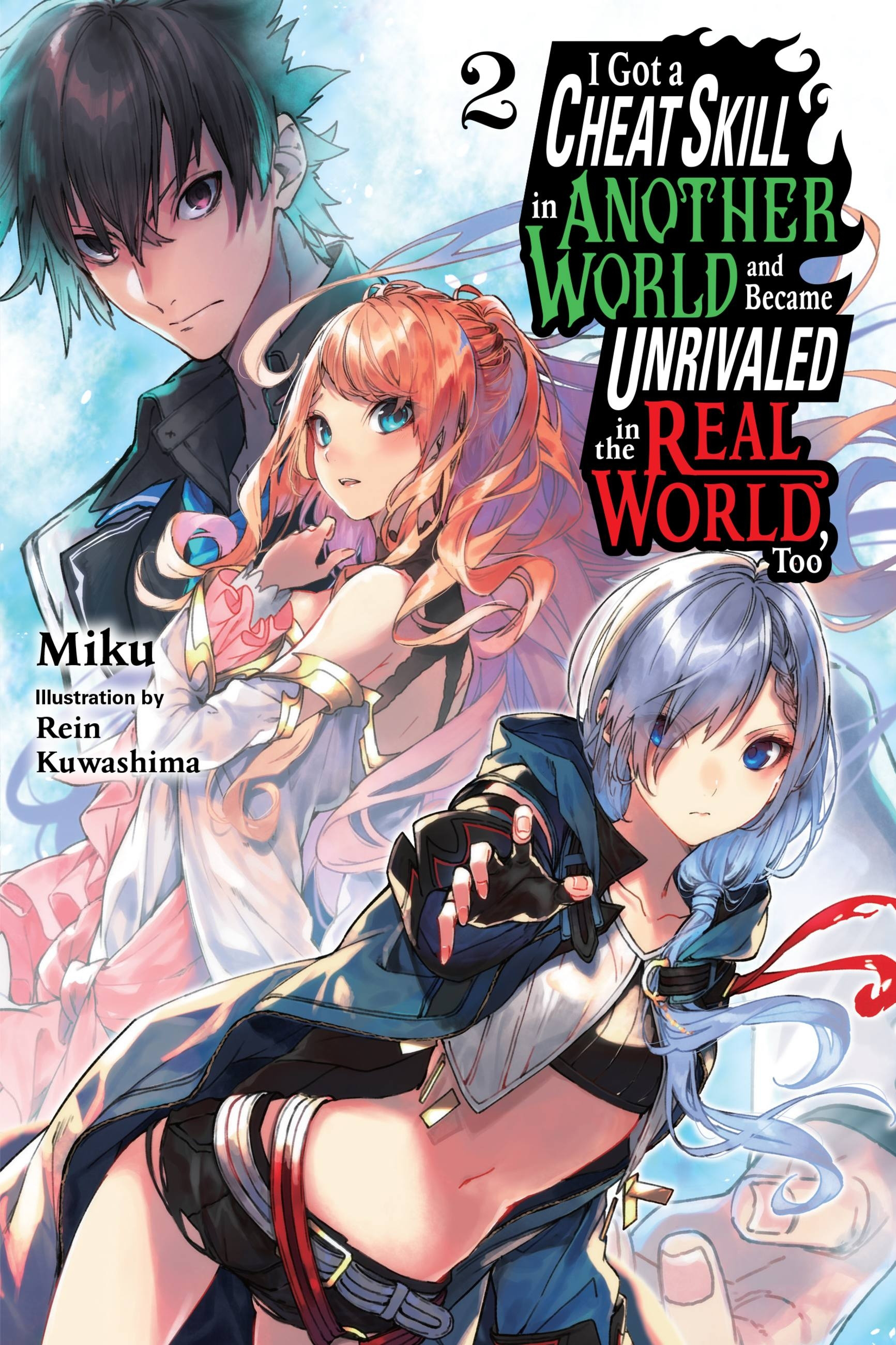 I Got a Cheat Skill in Another World and Became Unrivaled in the Real World, Too, Vol. 2 (Light Novel) - MangaShop.ro