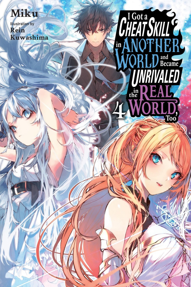 I Got a Cheat Skill in Another World and Became Unrivaled in the Real World, Too, Vol. 4 (Light Novel) - MangaShop.ro