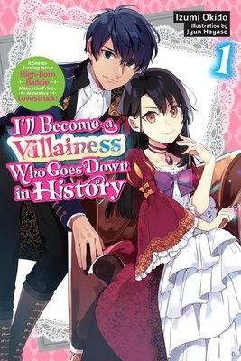 I'll Become a Villainess Who Goes Down in History, Vol. 1 - MangaShop.ro