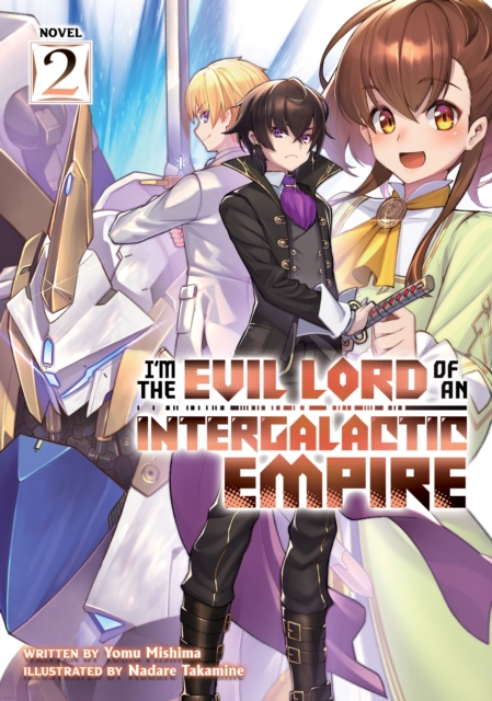 I'm the Evil Lord of an Intergalactic Empire! (Light Novel) Vol.  2 - MangaShop.ro