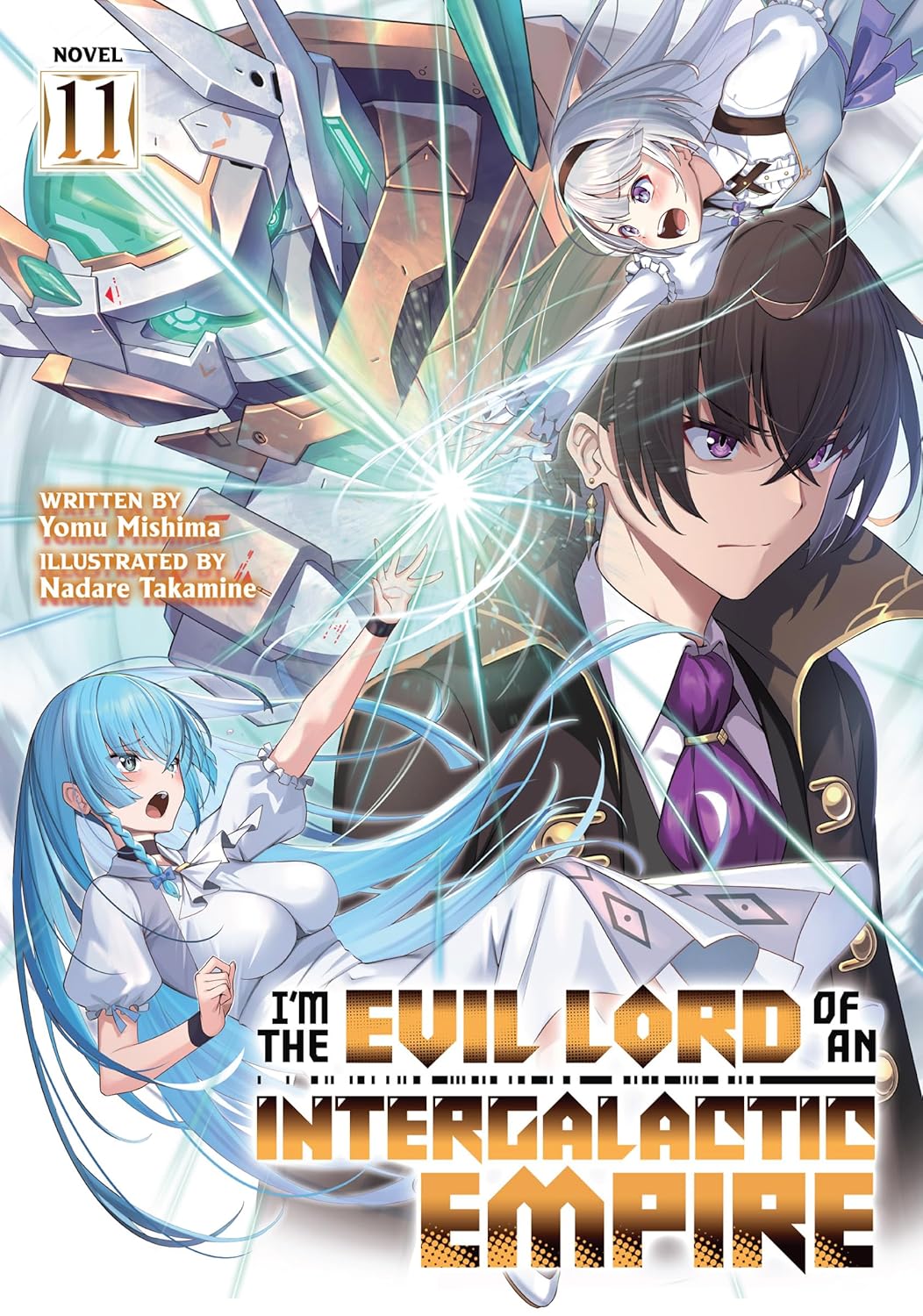 I'm the Evil Lord of an Intergalactic Empire! Vol. 11 - MangaShop.ro