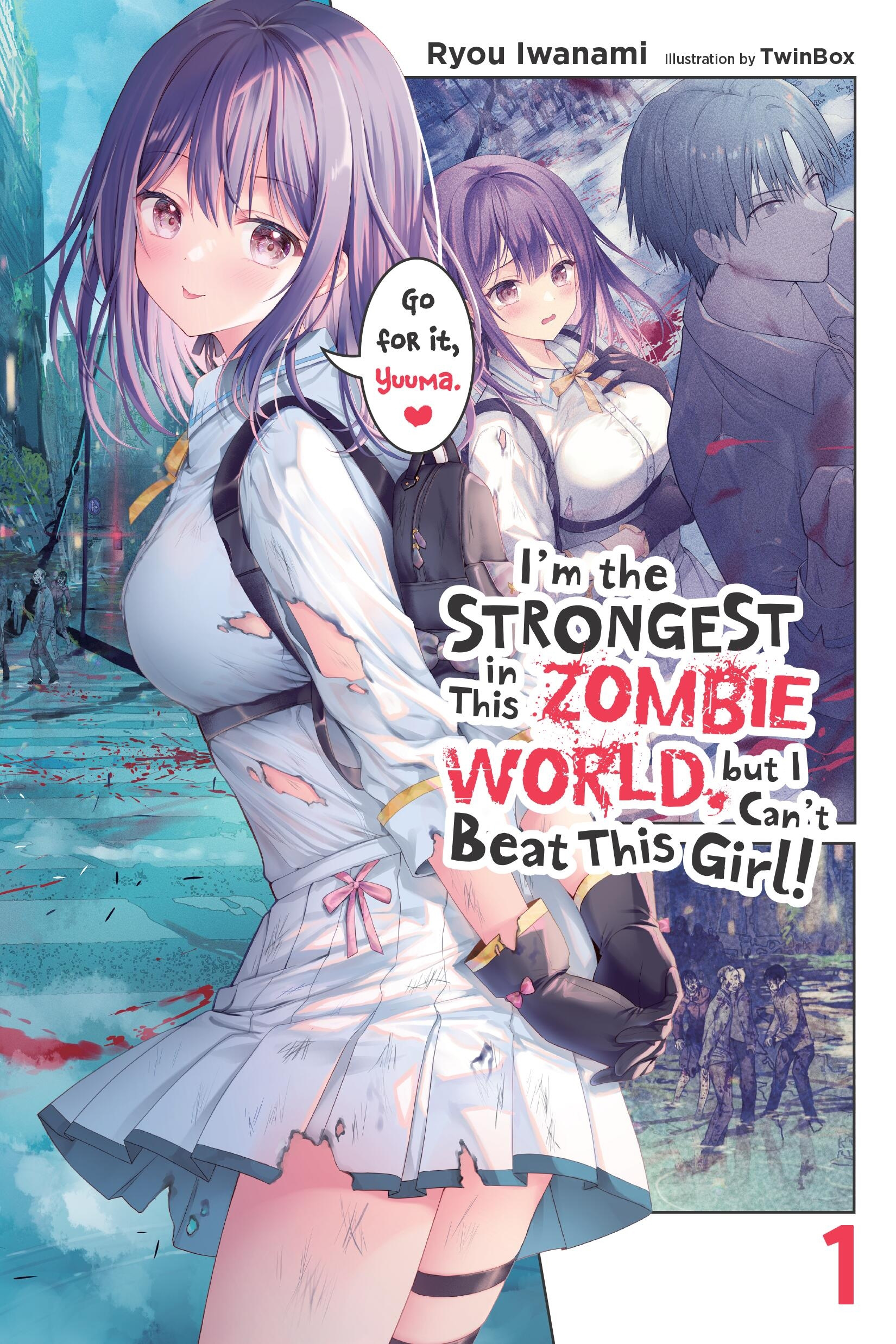 I'm the Strongest in This Zombie World, But I Can't Beat This Girl!, Vol. 1 - MangaShop.ro