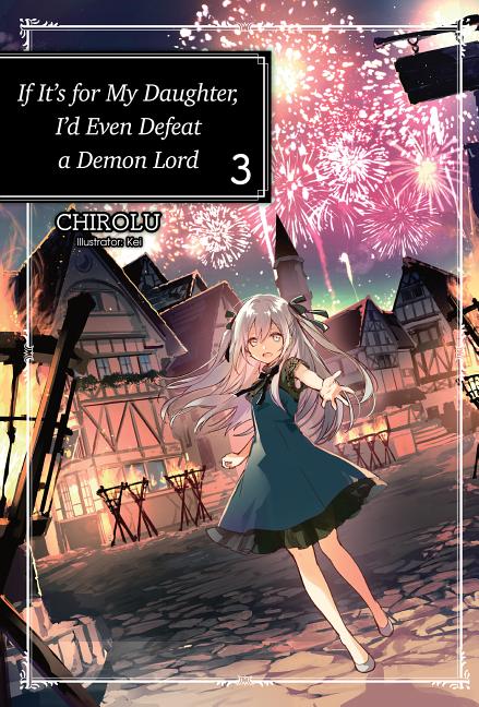 If It's for My Daughter, I'd Even Defeat a Demon Lord Novel Vol.  3 - MangaShop.ro
