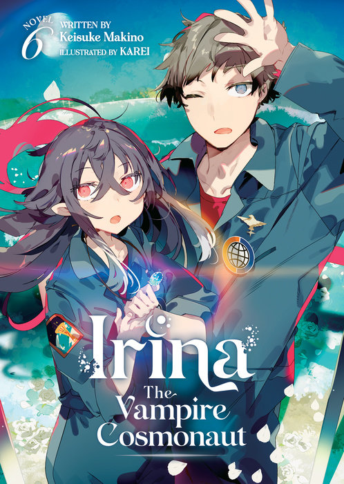 Irina: The Vampire Cosmonaut (Light Novel) Vol. 6 - MangaShop.ro