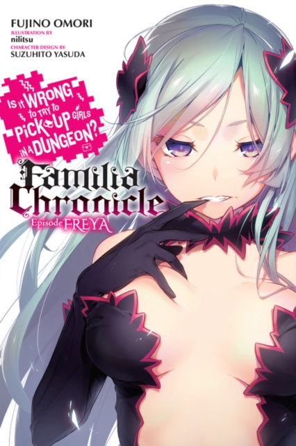 Is It Wrong to Try to Pick Up Girls in a Dungeon? Familia Chronicle Vol. 2 Episode Freya - MangaShop.ro