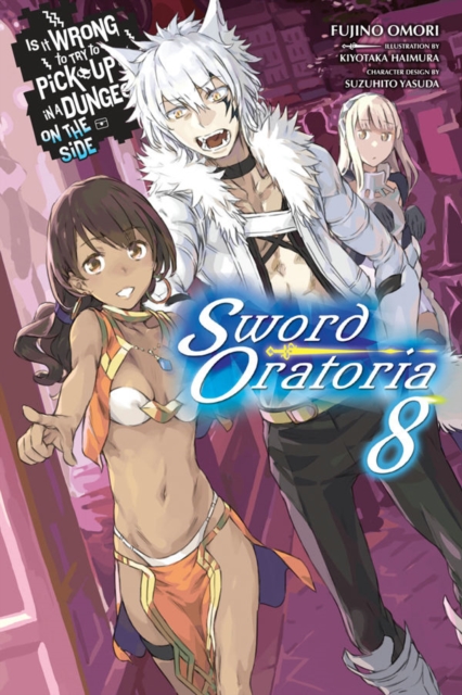 Is It Wrong to Try to Pick Up Girls in a Dungeon? On the Side: Sword Oratoria Novel Vol.  8 - MangaShop.ro