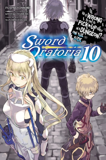 Is It Wrong to Try to Pick Up Girls in a Dungeon? On the Side: Sword Oratoria Novel Vol. 10 - MangaShop.ro