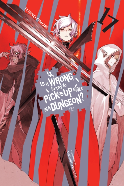 Is It Wrong to Try to Pick Up Girls in a Dungeon?, Vol. 17 (Light Novel) - MangaShop.ro