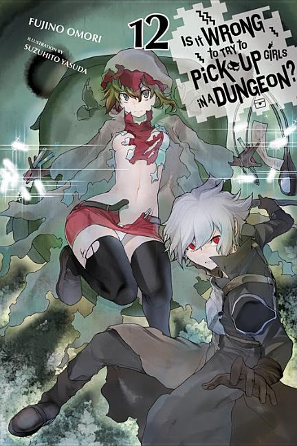 Is It Wrong to Try to Pick Up Girls in a Dungeon? Novel Vol. 12 - MangaShop.ro