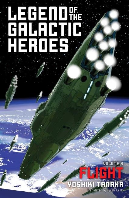 Legend of the Galactic Heroes (Novel) Vol.  6 Flight - MangaShop.ro