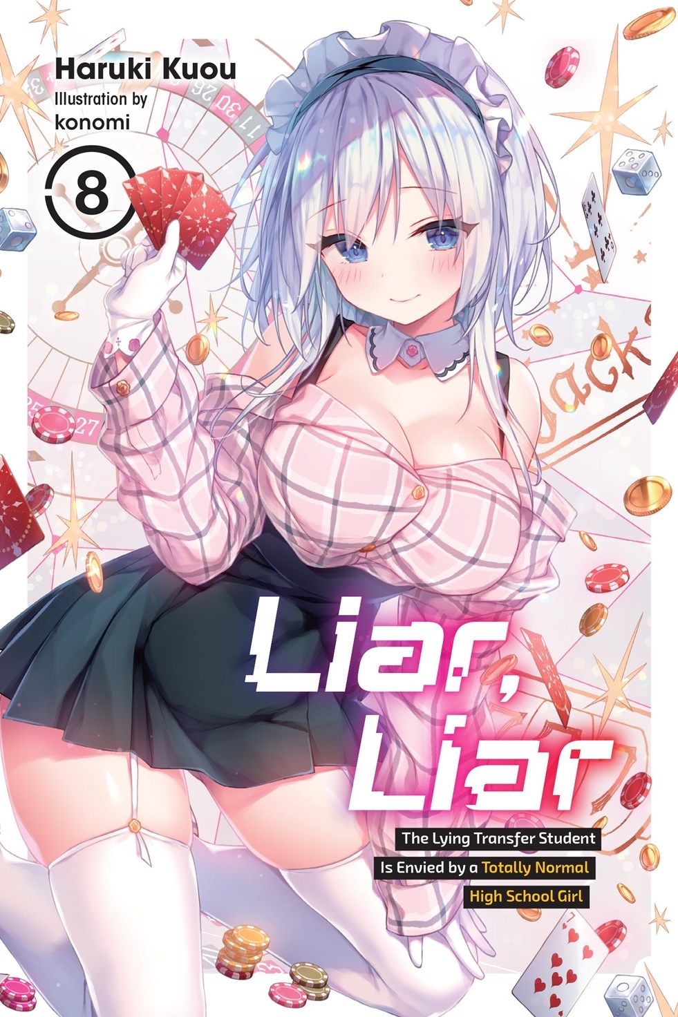 Liar, Liar, Vol. 8: The Lying Transfer Student Is Envied by a Totally Normal High School Girl - MangaShop.ro