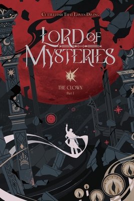 Lord of Mysteries, Vol. 1: The Clown, Part I - MangaShop.ro