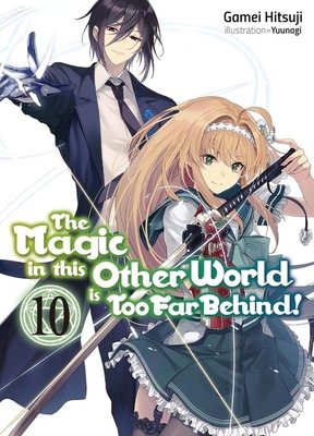 The Magic in This Other World Is Too Far Behind! Volume 10 - MangaShop.ro