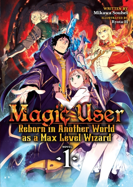 Magic User: Reborn in Another World as a Max Level Wizard Novel Vol.  1 - MangaShop.ro