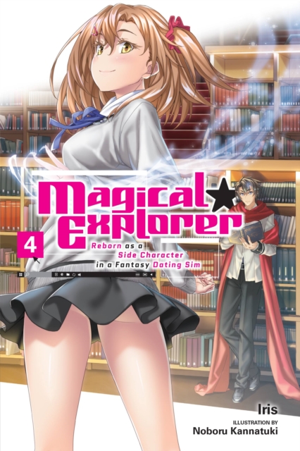 Magical Explorer, Vol. 4 (Light Novel): Reborn as a Side Character in a Fantasy Dating Sim - MangaShop.ro