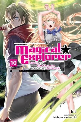 Magical Explorer, Vol. 10 (Light Novel): Reborn as a Side Character in a Fantasy Dating Sim - MangaShop.ro