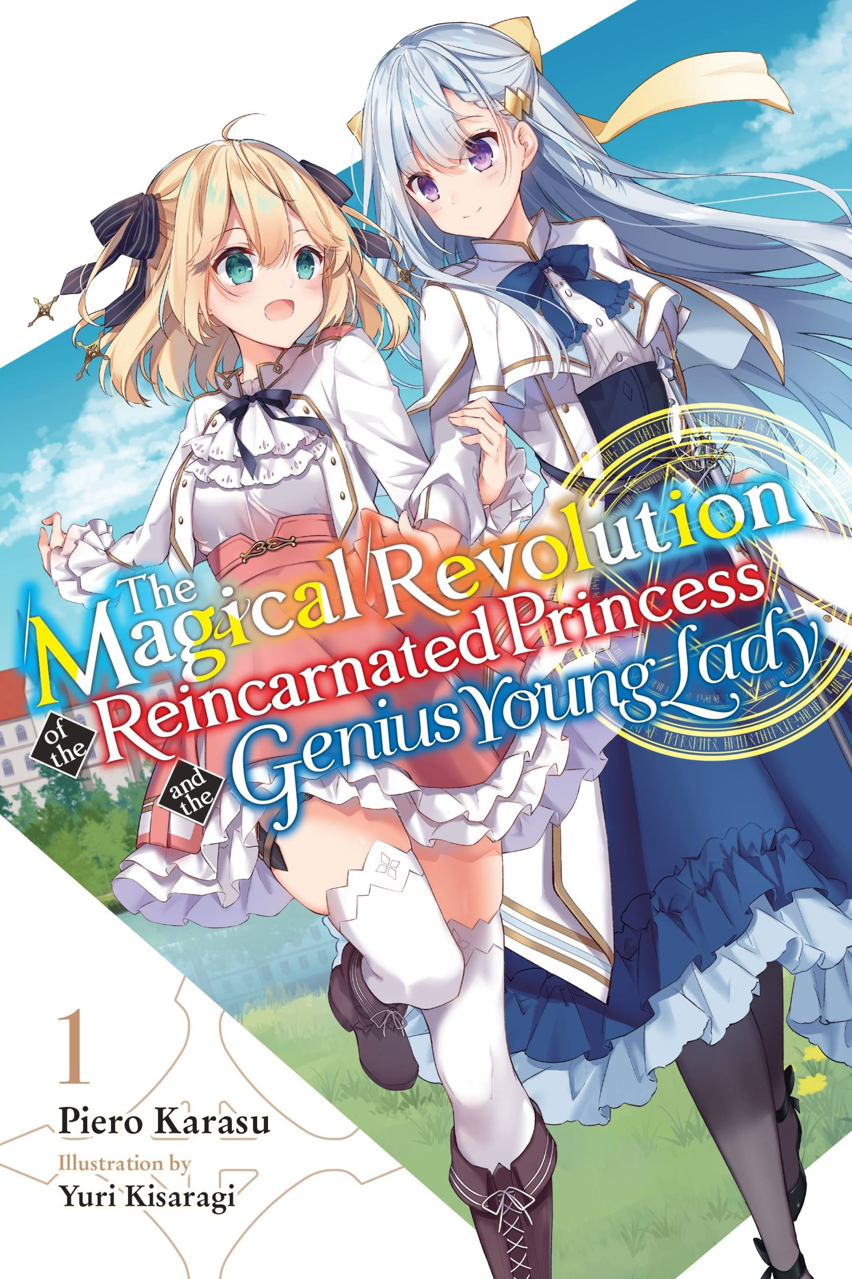 The Magical Revolution of the Reincarnated Princess and the Genius Young Lady, Vol.  1 (Novel) - MangaShop.ro