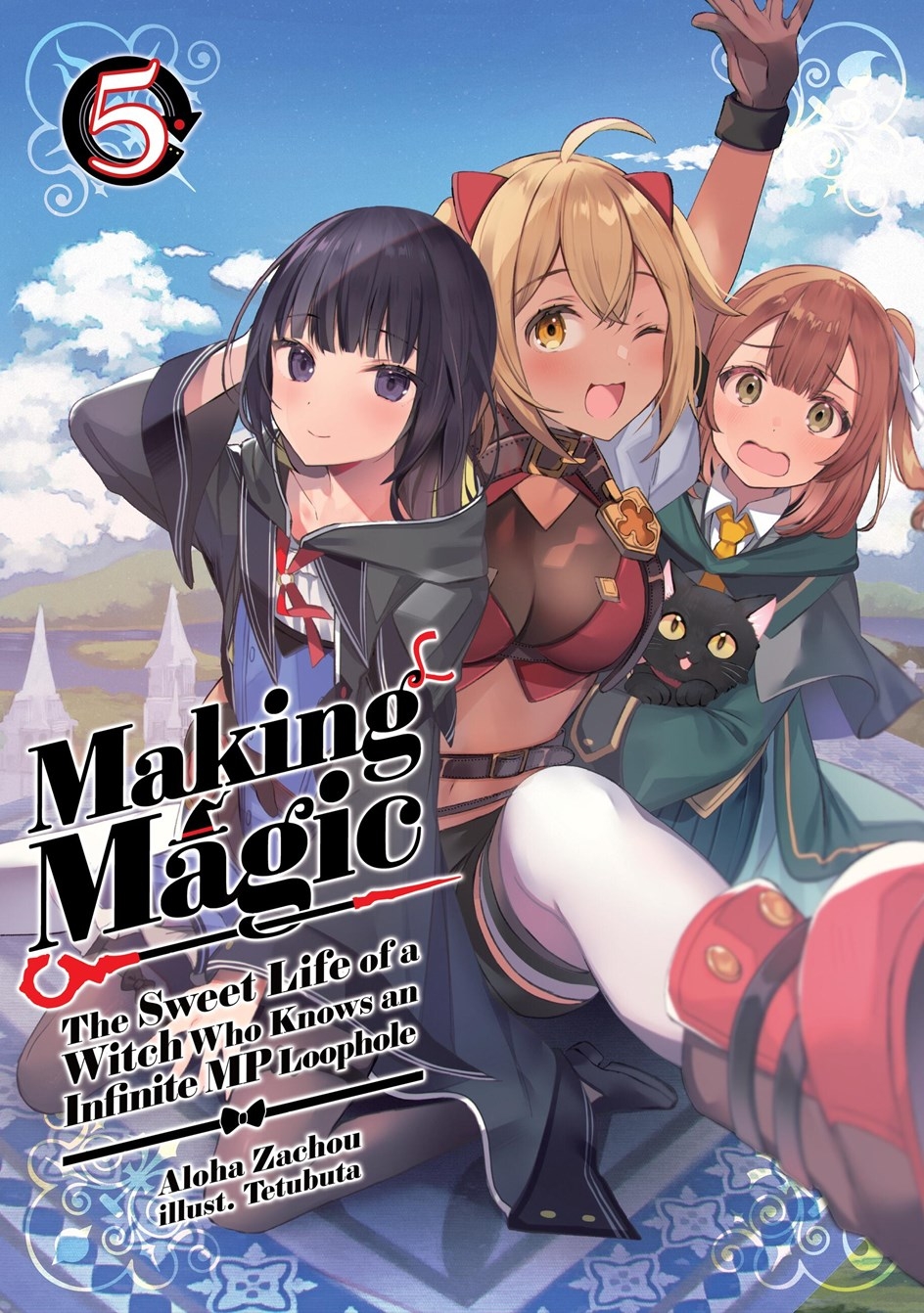 Making Magic: The Sweet Life of a Witch Who Knows an Infinite MP Loophole: Volume 5 - MangaShop.ro