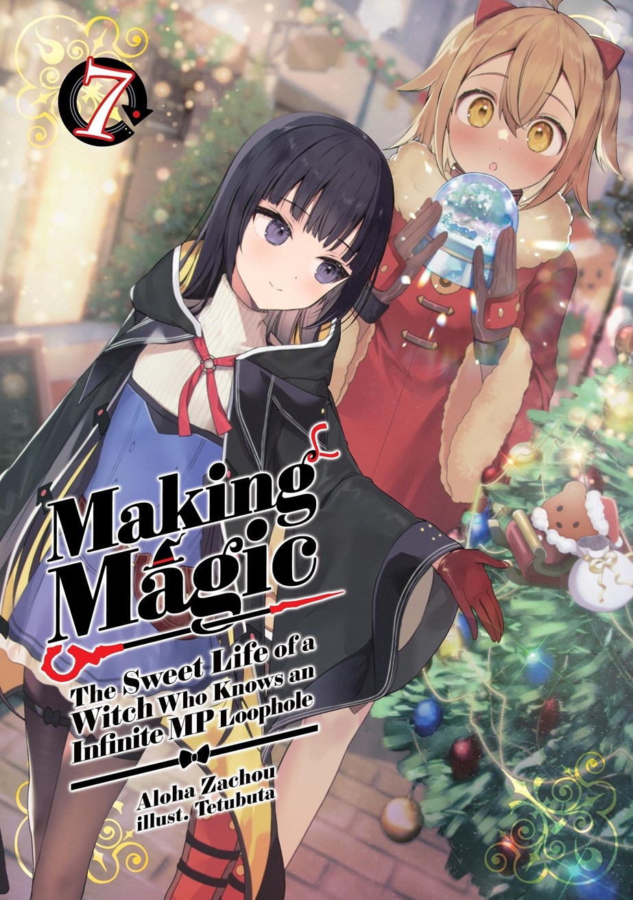 Making Magic: The Sweet Life of a Witch Who Knows an Infinite MP Loophole: Volume 7 - MangaShop.ro
