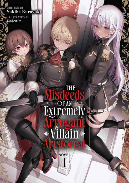 The Misdeeds of an Extremely Arrogant Villain Aristocrat (Light Novel) Vol. 1 - MangaShop.ro