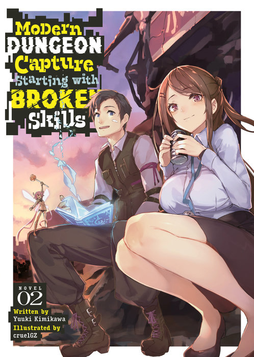 Modern Dungeon Capture Starting with Broken Skills (Light Novel) Vol. 2 - MangaShop.ro