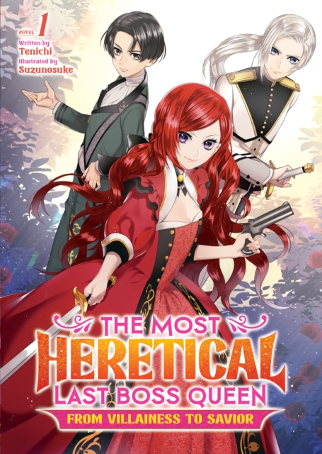 The Most Heretical Last Boss Queen: From Villainess to Savior (Light Novel) Vol.  1 - MangaShop.ro